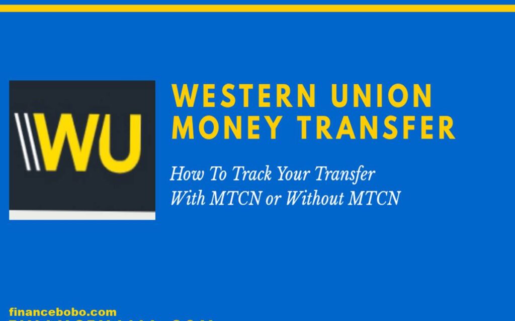 MTCN Tracking, How To Track Western Union Money Transfer (Comprehensive Guide)